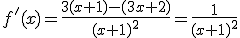 3$f'(x)=\frac{3(x+1)-(3x+2)}{(x+1)^2}=\frac{1}{(x+1)^2}